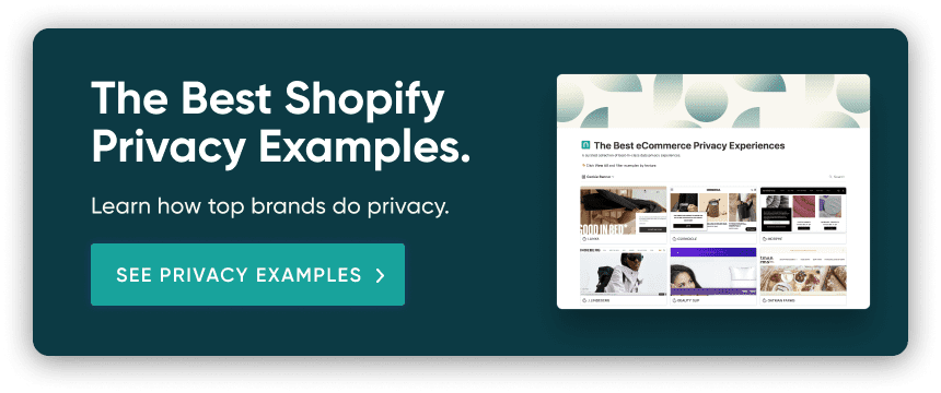 Best Shopify Privacy Examples