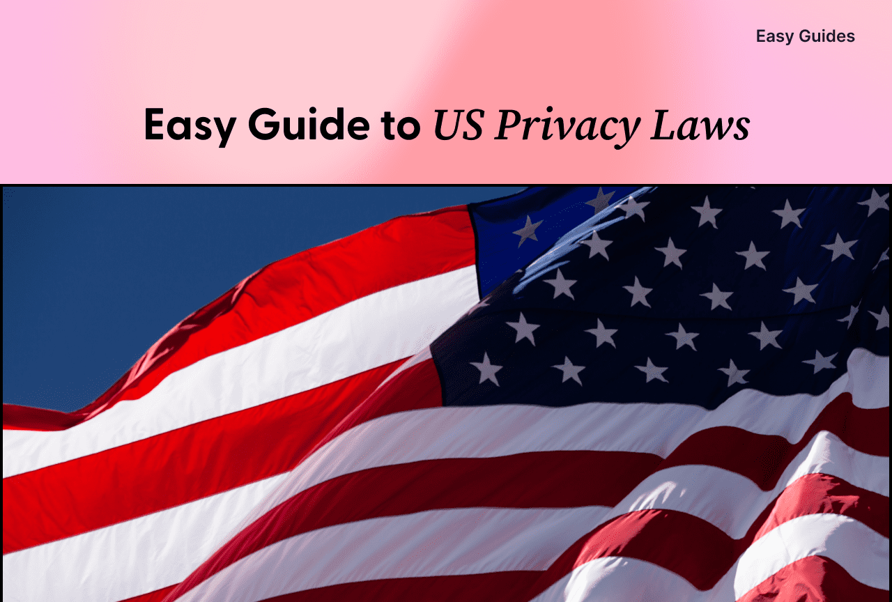 Easy Guide to US Privacy Laws in 2022