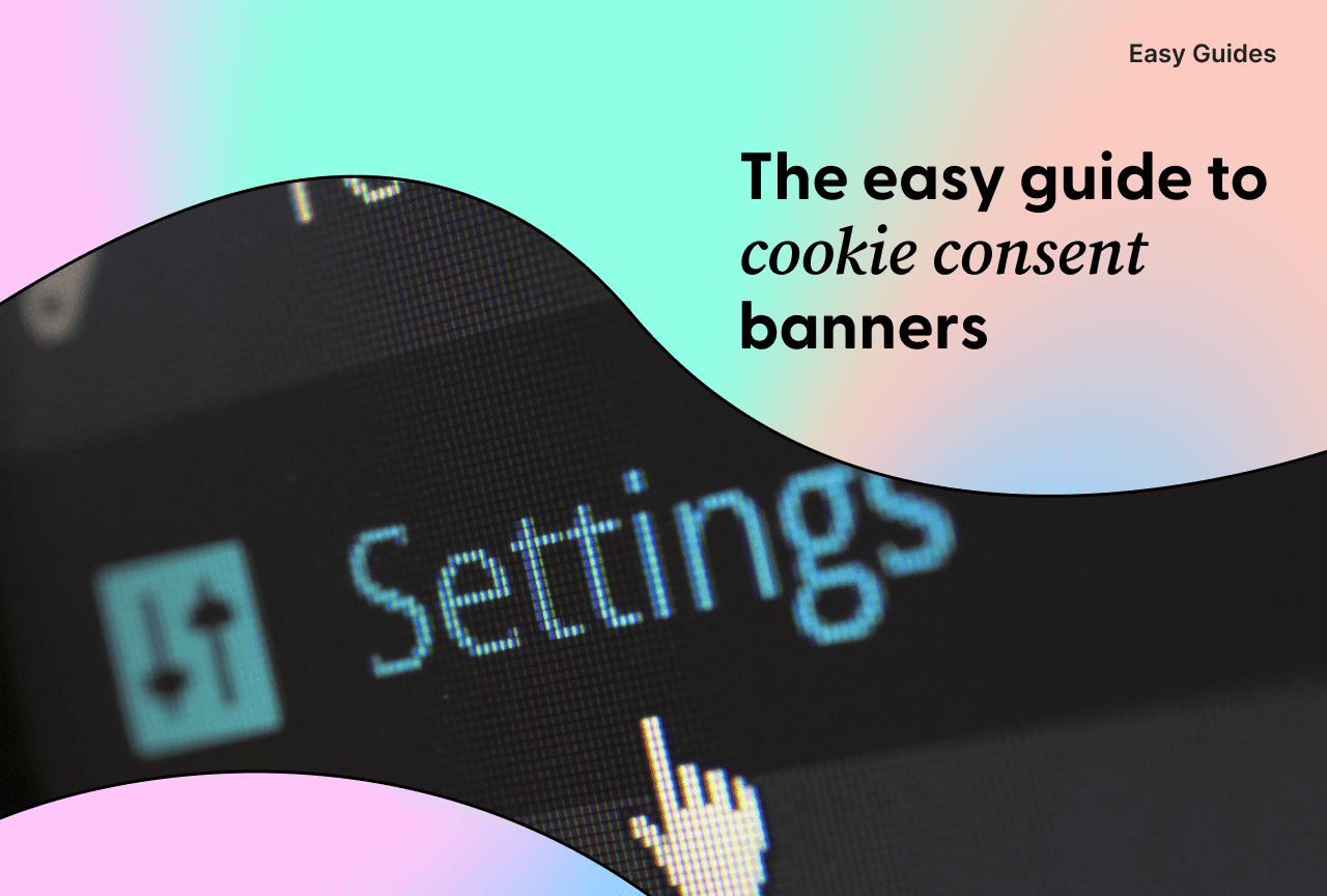 Easy Guide to Cookie Consent Banners