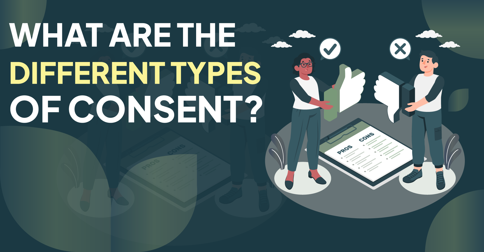 The 9 Different Types of Consent: General Consent to Revocable Consent